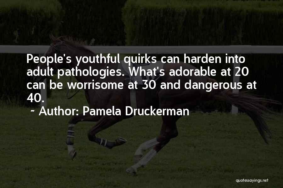 Adorable Things Quotes By Pamela Druckerman