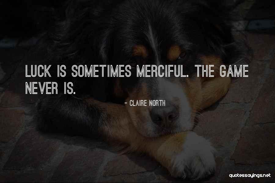 Adoracion A Dios Quotes By Claire North Adoracion A Dios Quotes By Claire North