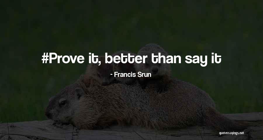 Adorad Al Quotes By Francis Srun Adorad Al Quotes By Francis Srun