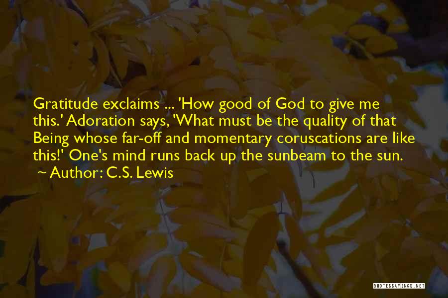 Adoration Of God Quotes By C.S. Lewis