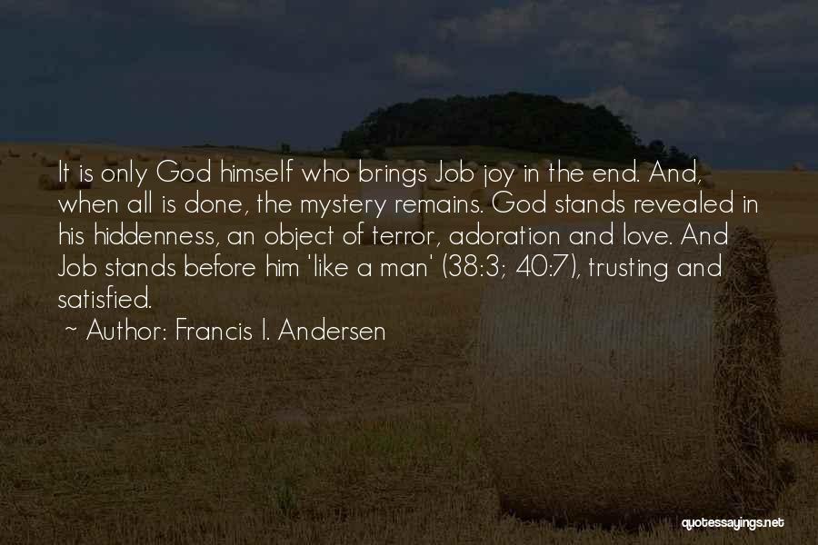 Adoration Of God Quotes By Francis I. Andersen