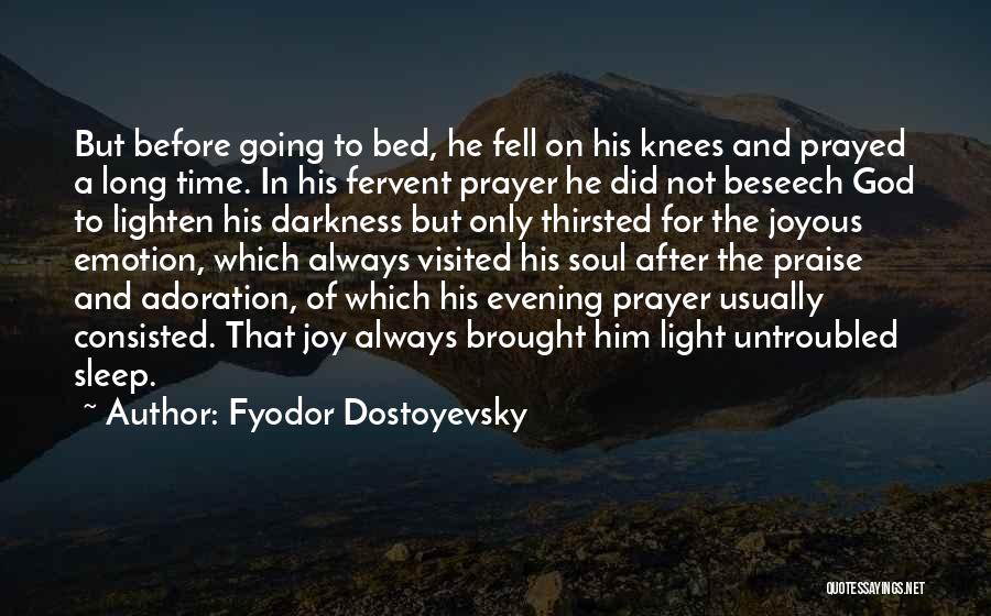 Adoration Of God Quotes By Fyodor Dostoyevsky