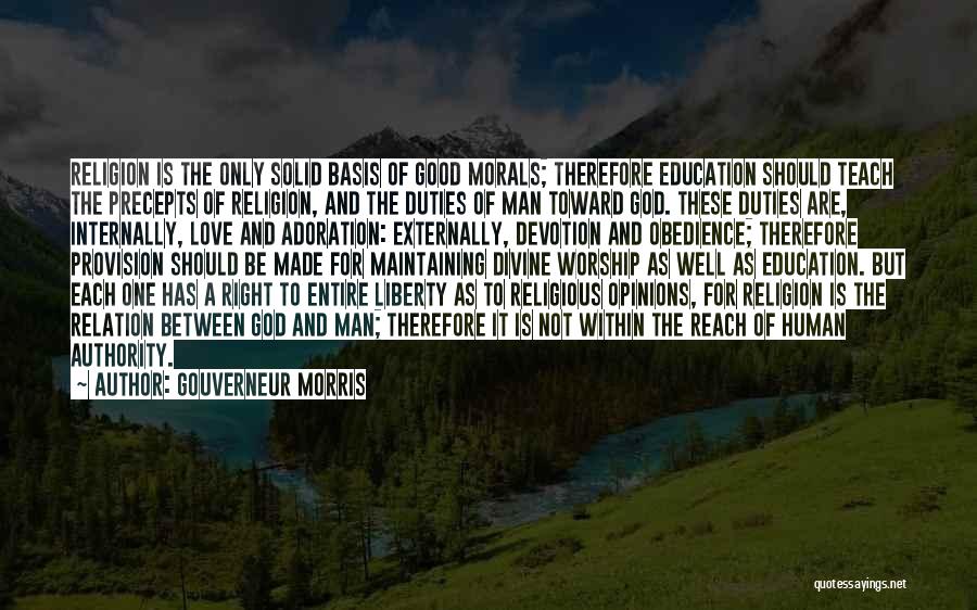 Adoration Of God Quotes By Gouverneur Morris