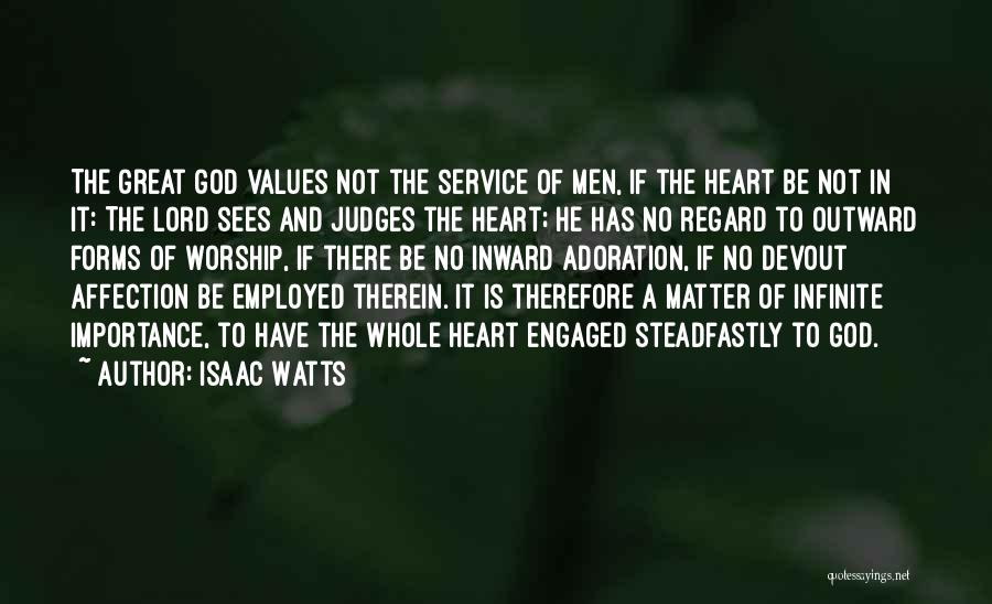 Adoration Of God Quotes By Isaac Watts