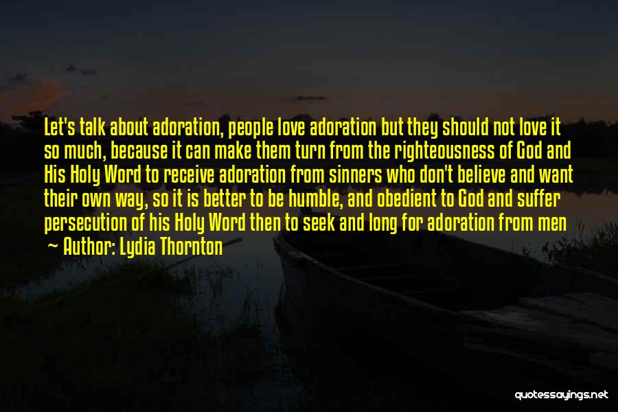 Adoration Of God Quotes By Lydia Thornton