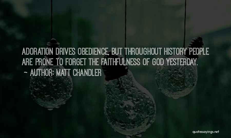 Adoration Of God Quotes By Matt Chandler