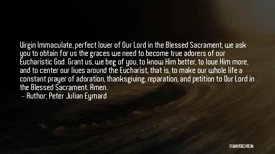 Adoration Of God Quotes By Peter Julian Eymard