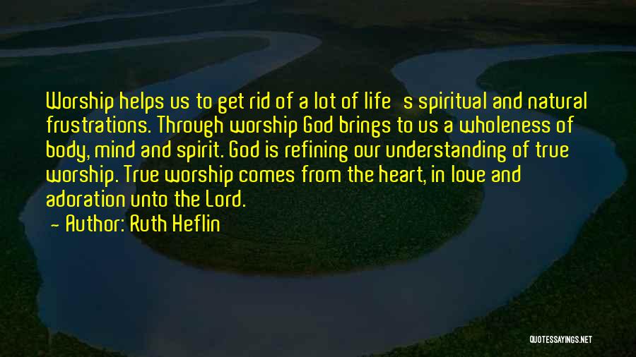 Adoration Of God Quotes By Ruth Heflin