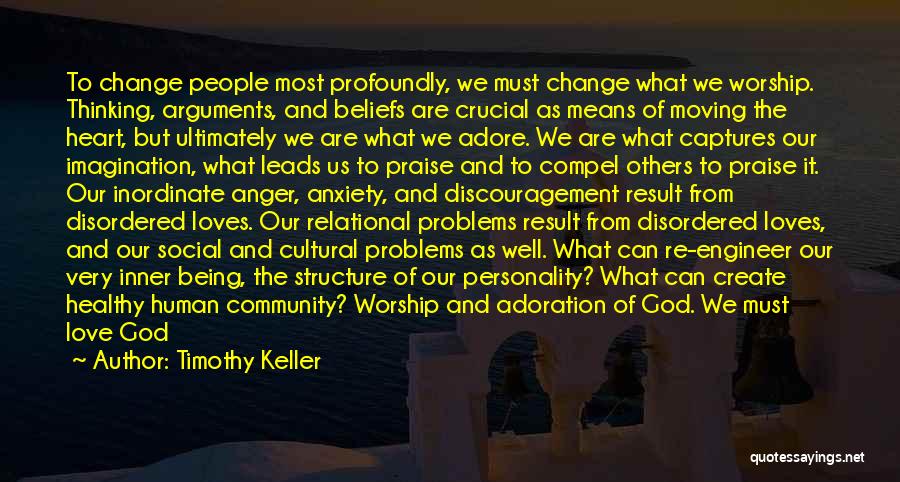 Adoration Of God Quotes By Timothy Keller