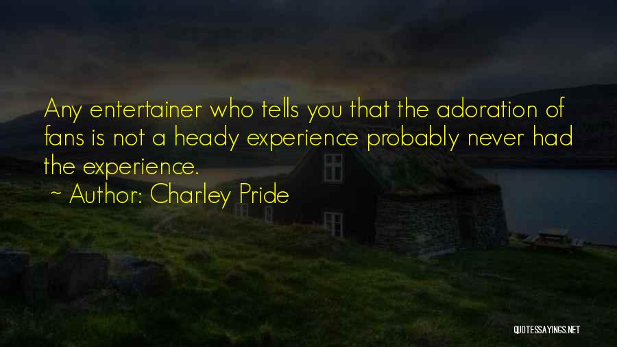 Adoration Quotes By Charley Pride