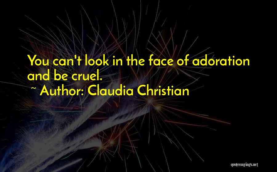 Adoration Quotes By Claudia Christian