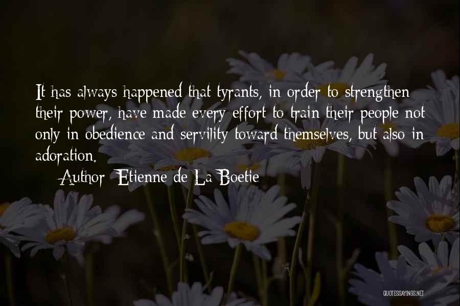 Adoration Quotes By Etienne De La Boetie
