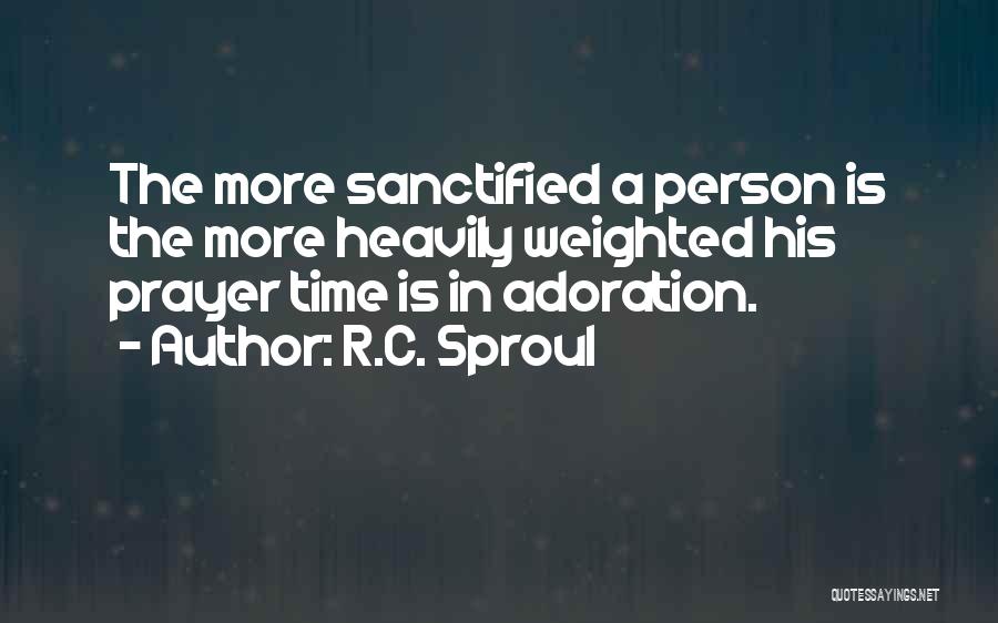 Adoration Quotes By R.C. Sproul