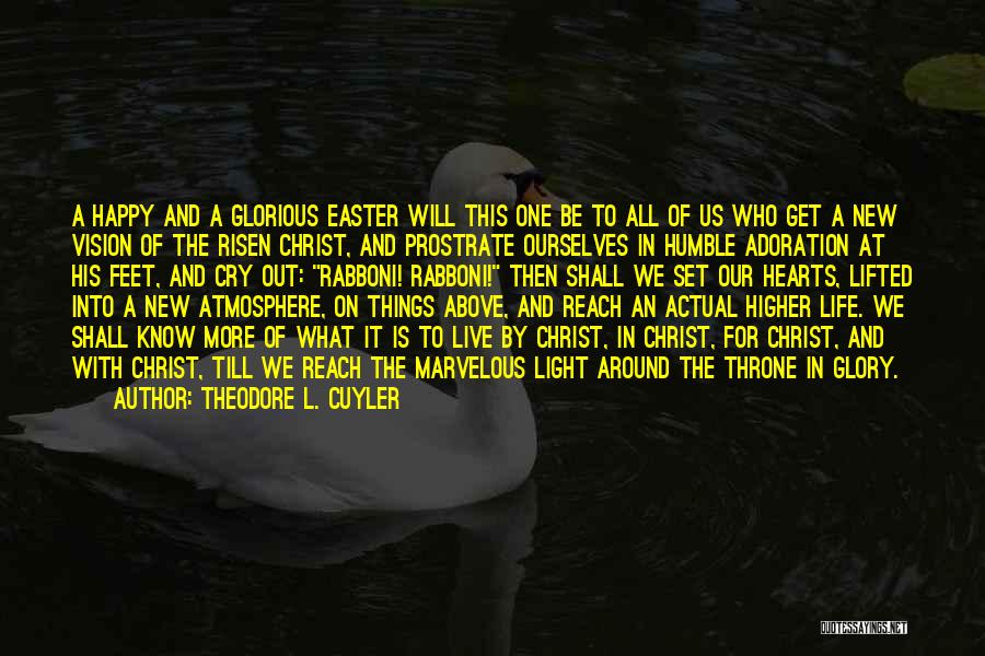 Adoration Quotes By Theodore L. Cuyler