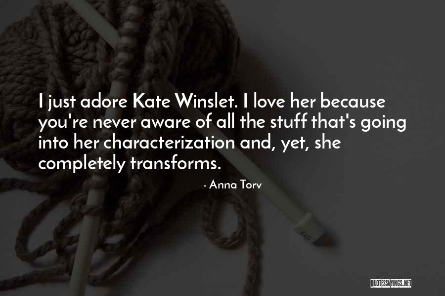 Adore Her Quotes By Anna Torv