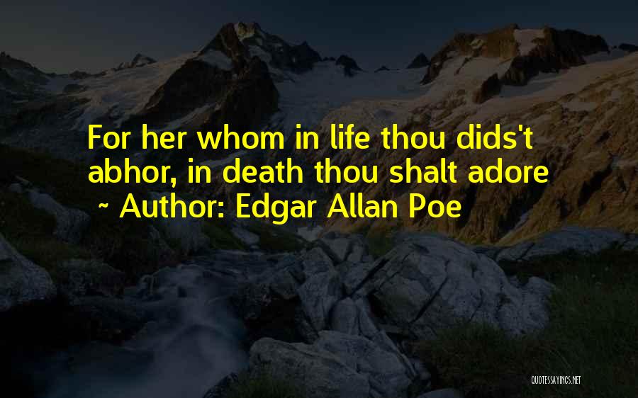 Adore Her Quotes By Edgar Allan Poe