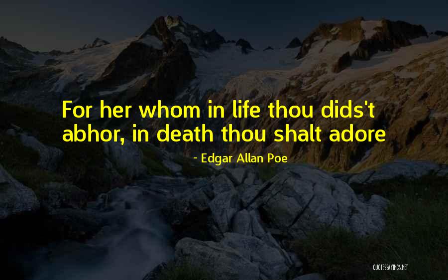 Adore Her Quotes By Edgar Allan Poe