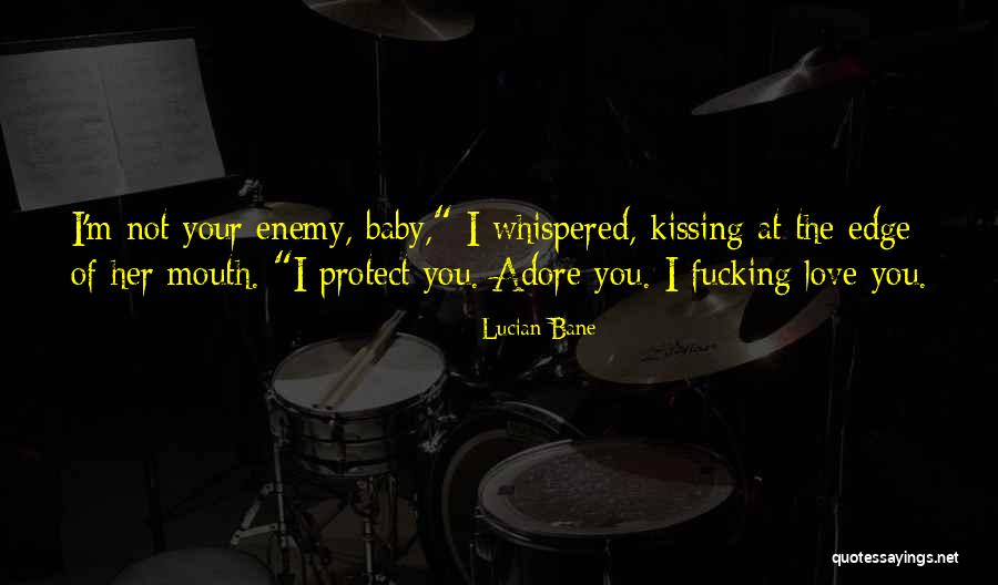 Adore Her Quotes By Lucian Bane