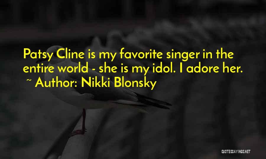 Adore Her Quotes By Nikki Blonsky