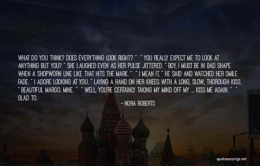 Adore Her Quotes By Nora Roberts