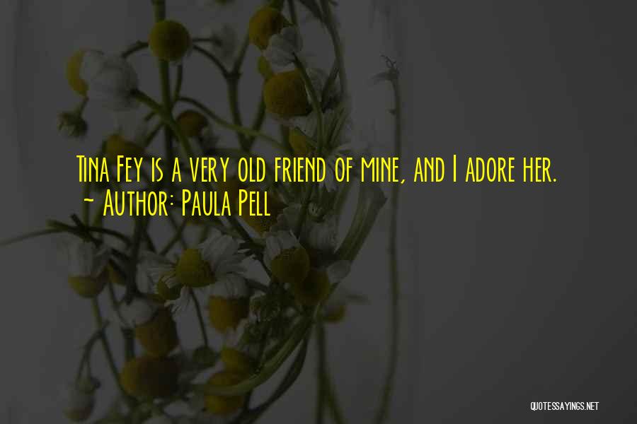 Adore Her Quotes By Paula Pell