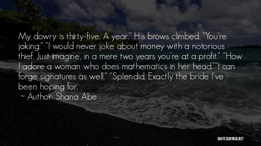 Adore Her Quotes By Shana Abe