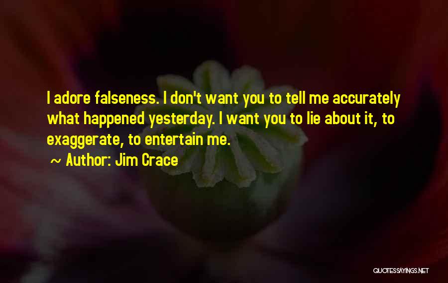 Adore Me Quotes By Jim Crace