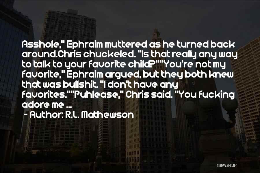 Adore Me Quotes By R.L. Mathewson