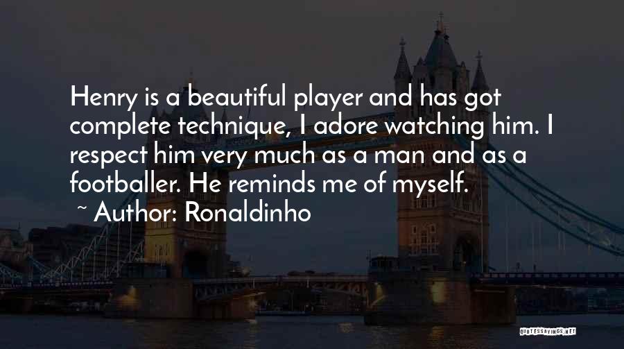 Adore Me Quotes By Ronaldinho