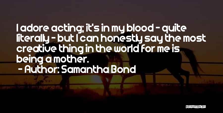 Adore Me Quotes By Samantha Bond