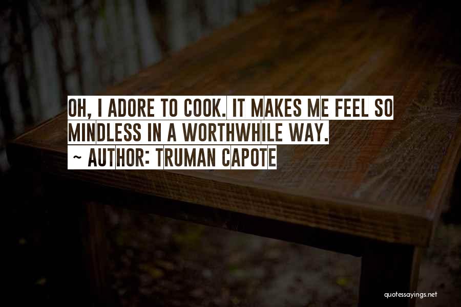 Adore Me Quotes By Truman Capote