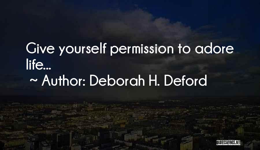 Adore Yourself Quotes By Deborah H. Deford