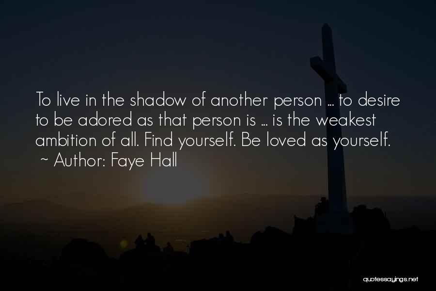 Adore Yourself Quotes By Faye Hall