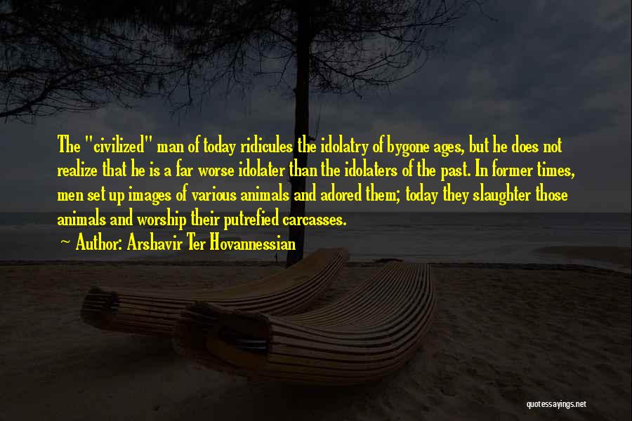 Adored Quotes By Arshavir Ter Hovannessian