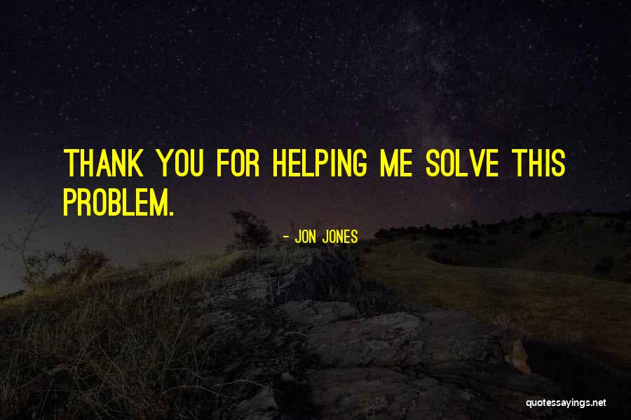 Adorer Of Thoth Quotes By Jon Jones