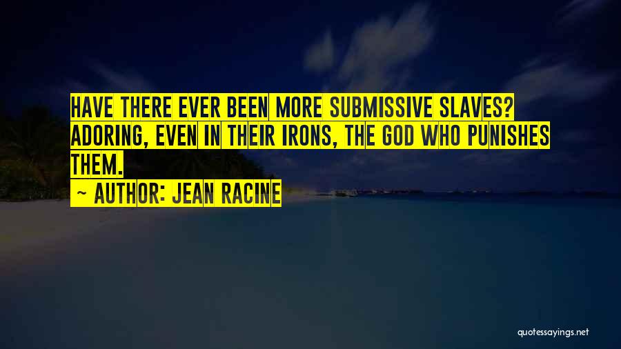 Adoring God Quotes By Jean Racine