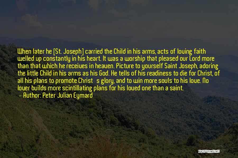 Adoring God Quotes By Peter Julian Eymard