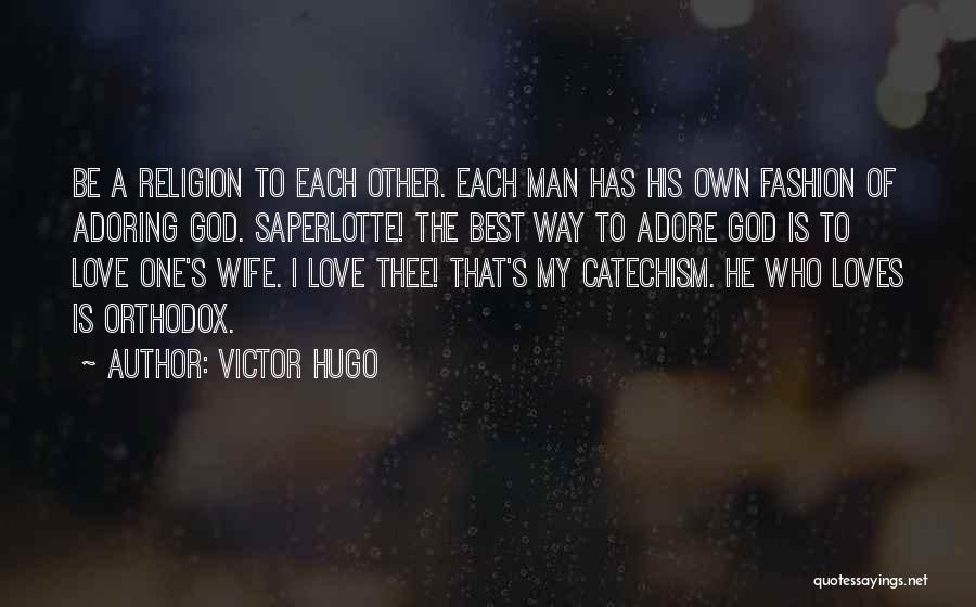 Adoring God Quotes By Victor Hugo