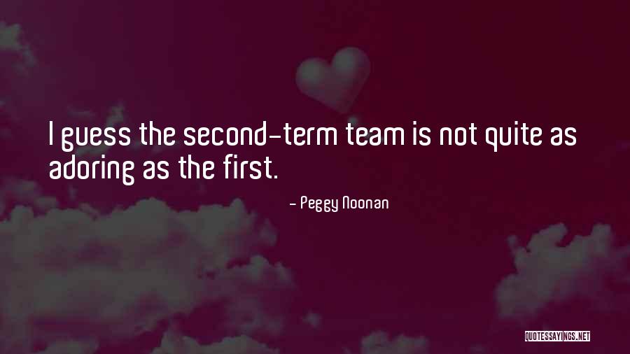 Adoring Him Quotes By Peggy Noonan Adoring Him Quotes By Peggy Noonan