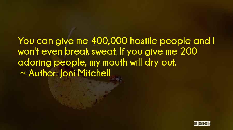 Adoring You Quotes By Joni Mitchell