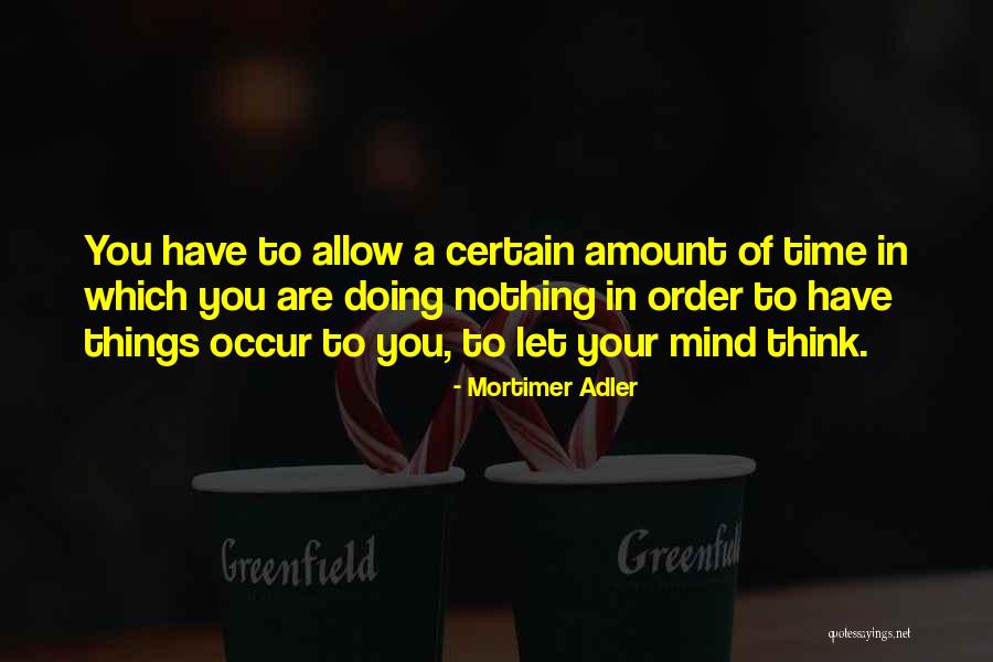 Adormecimiento De La Quotes By Mortimer Adler Adormecimiento De La Quotes By Mortimer Adler