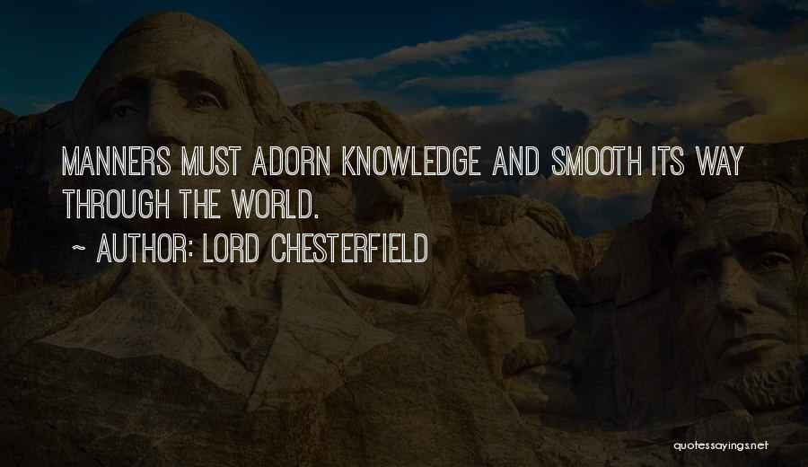 Adorn You Quotes By Lord Chesterfield