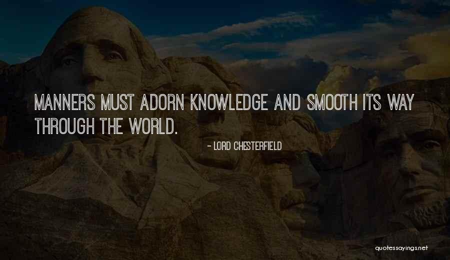 Adorn Yourself Quotes By Lord Chesterfield Adorn Yourself Quotes By Lord Chesterfield