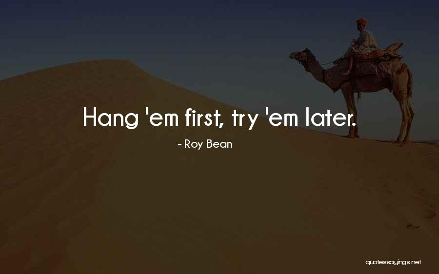 Adoro Quotes By Roy Bean Adoro Quotes By Roy Bean