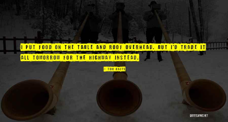Adoucir Quotes By Tom Waits Adoucir Quotes By Tom Waits