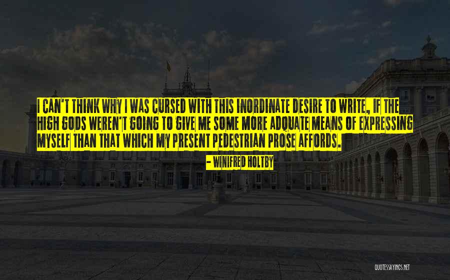 Adquate Quotes By Winifred Holtby Adquate Quotes By Winifred Holtby