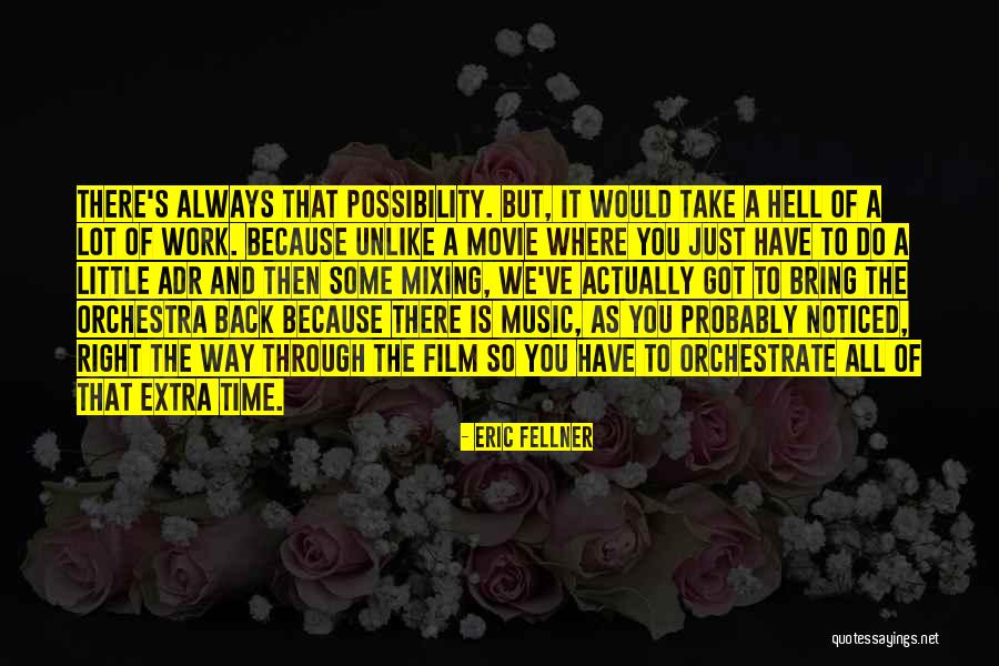 Adr Film Quotes By Eric Fellner Adr Film Quotes By Eric Fellner