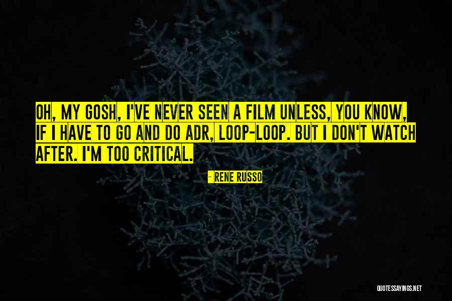 Adr Film Quotes By Rene Russo Adr Film Quotes By Rene Russo