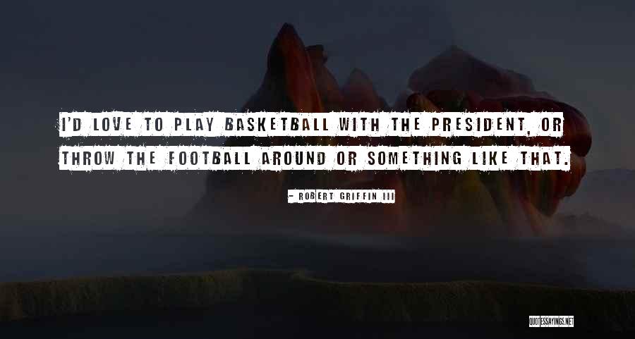 Adragna Obarzanek Quotes By Robert Griffin III Adragna Obarzanek Quotes By Robert Griffin III