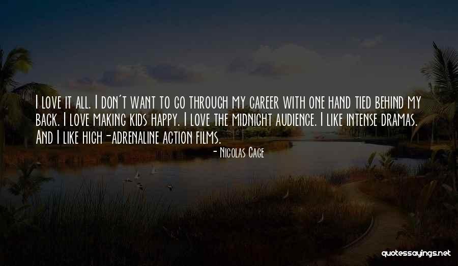Adrenaline And Love Quotes By Nicolas Cage